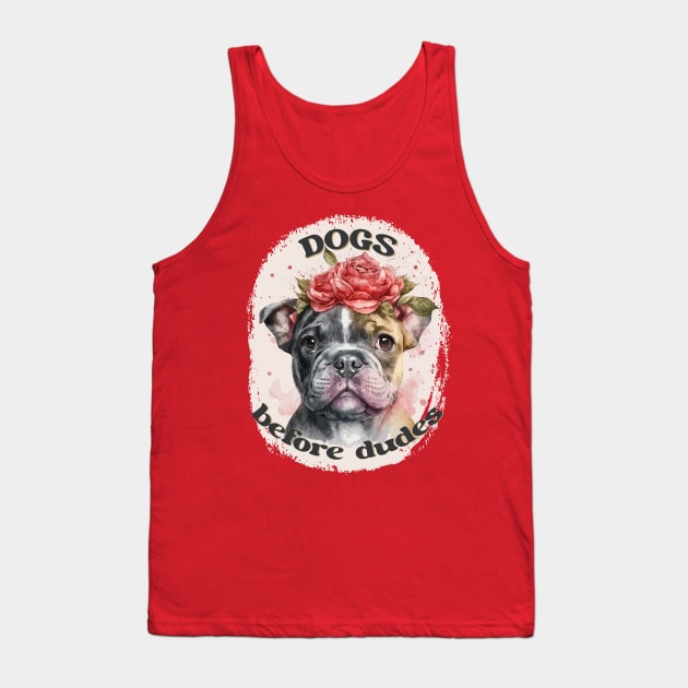 Dogs before dudes, women empowerment Tank Top by LollysLane